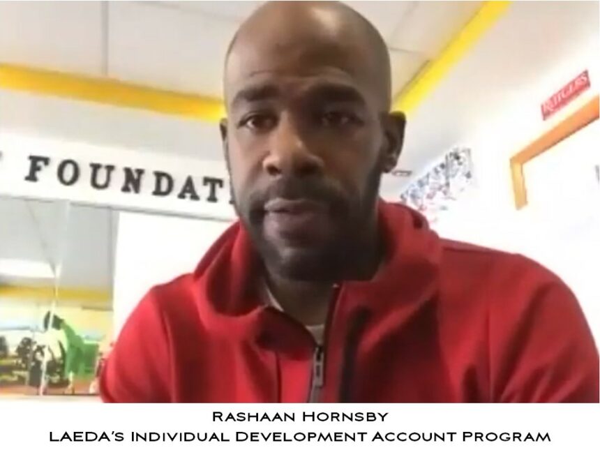 LAEDA’s Individual Development Account Program – An Interview with our First Graduate, Mr. Hornsby